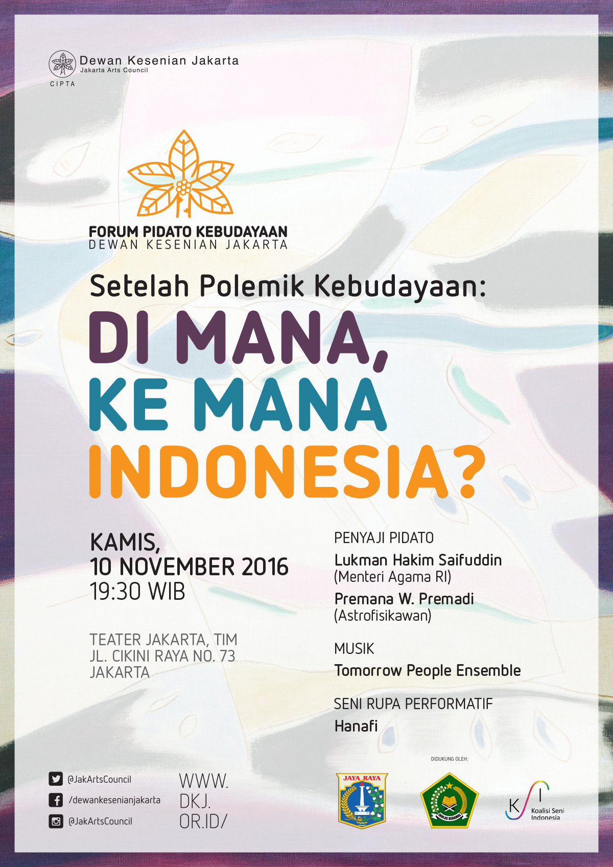 Pada 10 November 2016, Dewan Kesenian Jakarta (DKJ) akan menyelenggarakan pidato kebudayaan dengan format baru, yaitu berbentuk Forum Pidato Kebudayaan.