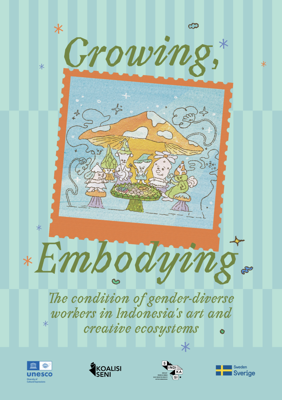Growing, Embodying: The Condition of Gender-Diverse Workers in Indonesia's Art and Creative Ecosystems