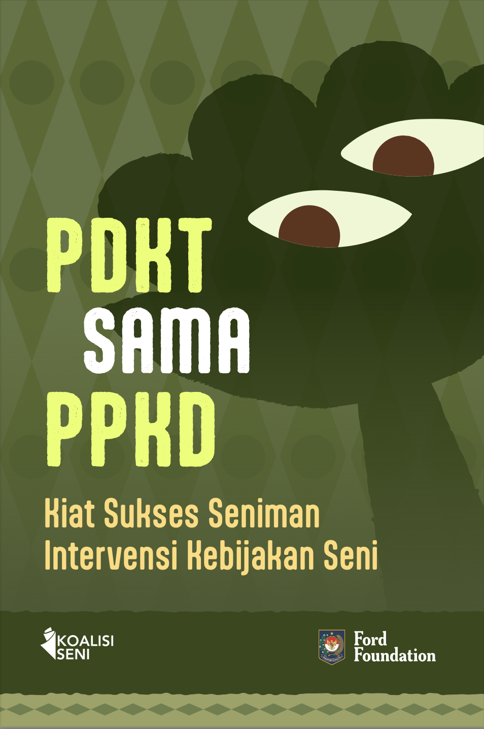 PDKT sama PPKD: Kiat Sukses Seniman Intervensi Kebijakan Seni