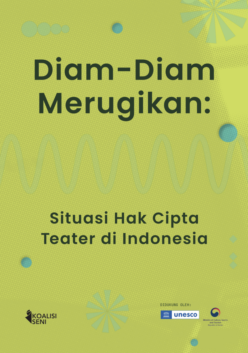 Diam-Diam Merugikan: Situasi Hak Cipta Teater di Indonesia
